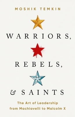 Warriors, Rebels, and Saints - Moshik Temkin