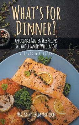 What's For Dinner? - Mrs Kathy Lerum Mattison