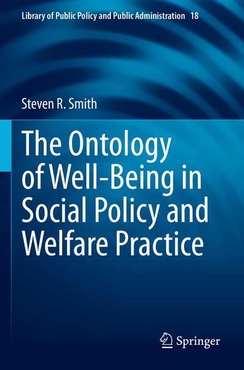 The Ontology of Well-Being in Social Policy and Welfare Practice - Steven R. Smith