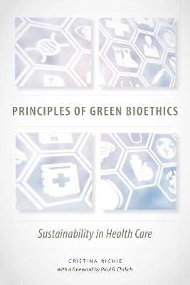 Principles of Green Bioethics - Cristina Richie