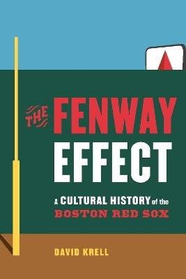 The Fenway Effect - David Krell