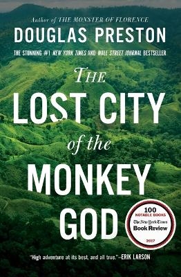 The Lost City of the Monkey God - Douglas Preston