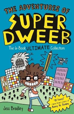 The Adventures of Super Dweeb - Jess Bradley