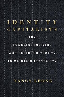 Identity Capitalists - Nancy Leong