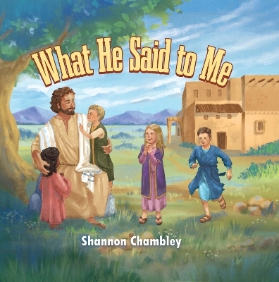 What He Said to Me - Shannon Chambley