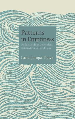 Patterns in Emptiness -  Lama Jampa Thaye