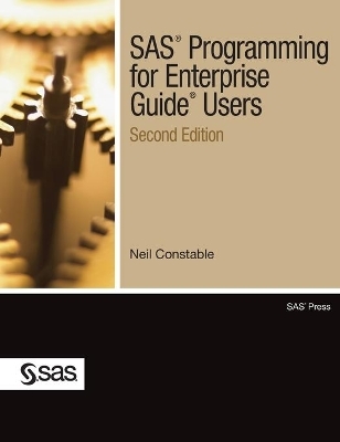 SAS Programming for Enterprise Guide Users, Second Edition (Hardcover edition) - Neil Constable