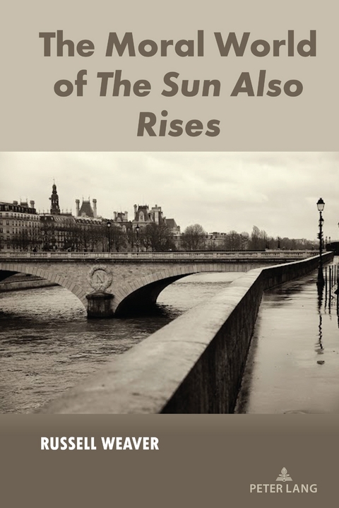 The Moral World of The Sun Also Rises - Russell Weaver