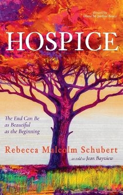 Hospice - Rebecca Malcolm Schubert, Jean Bayview