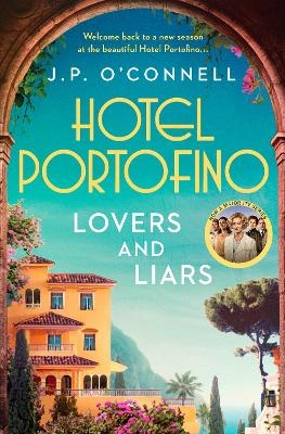 Hotel Portofino: Lovers and Liars - J. P O’Connell