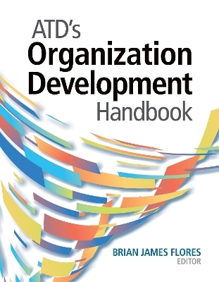 ATD's Organization Development Handbook - Brian James Flores