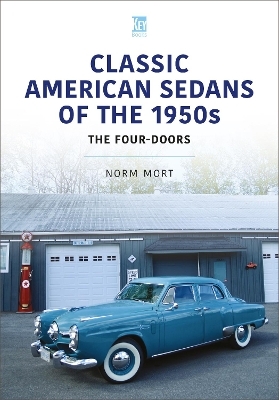 Classic American Sedans of the 1950s - Norm Mort