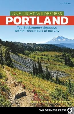 One Night Wilderness: Portland - Becky Ohlsen, Douglas Lorain