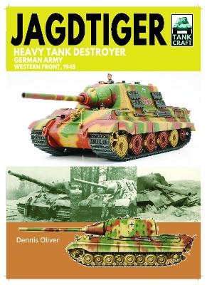 Tank Craft 42 JagdTiger Heavy Tank Destroyer - Dennis Oliver