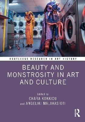 Beauty and Monstrosity in Art and Culture - 