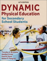 Dynamic Physical Education for Secondary School Students - Brusseau, Timothy A., Jr.; Erwin, Heather; Darst, Paul W.; Pangrazi, Robert P.