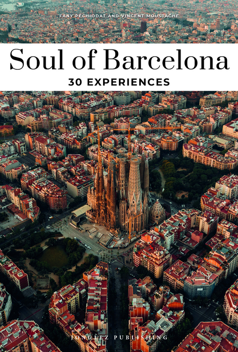 Soul of Barcelona Guide - Fany Péchiodat, Vincent Moustache