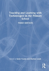 Teaching and Learning with Technologies in the Primary School - Leask, Marilyn; Younie, Sarah