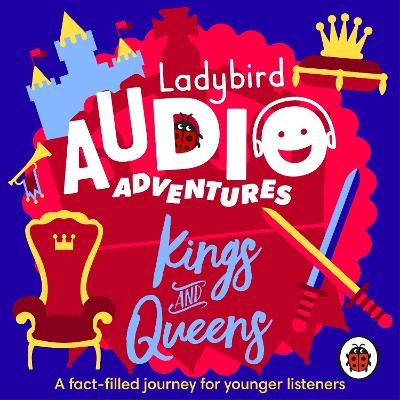 Ladybird Audio Adventures: Kings and Queens -  Ladybird