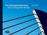 Die Schorgasttalbrücke / The Schorgasttal Bridge - Bernhard Schäpertöns, Oliver Kleinschmidt