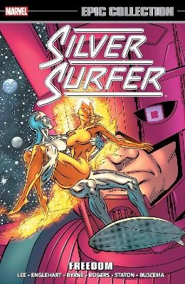 Silver Surfer Epic Collection: Freedom (New Printing) - Stan Lee, Steve Englehart, Mark Gruenwald