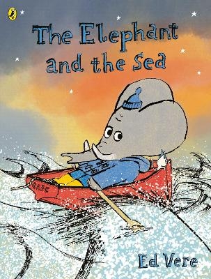 The Elephant and the Sea - Ed Vere