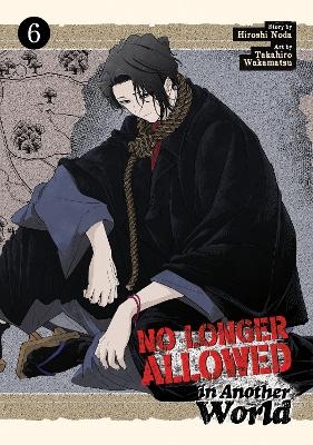 No Longer Allowed In Another World Vol. 6 - Hiroshi Noda