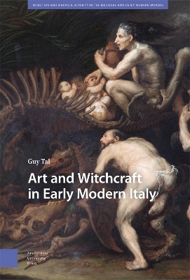 Art and Witchcraft in Early Modern Italy - Guy Tal