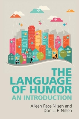 The Language of Humor - Don L. F. Nilsen, Alleen Pace Nilsen