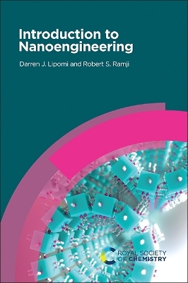 Introduction to Nanoengineering - Darren J Lipomi, Robert S Ramji