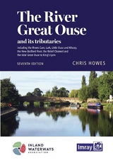 The River Great Ouse and its tributaries - Howes, Chris