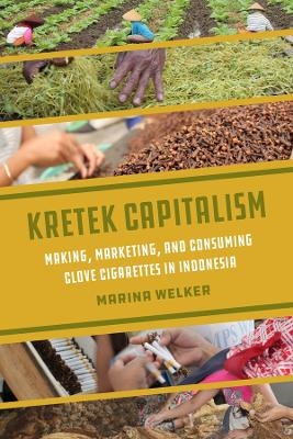 Kretek Capitalism - Marina Welker