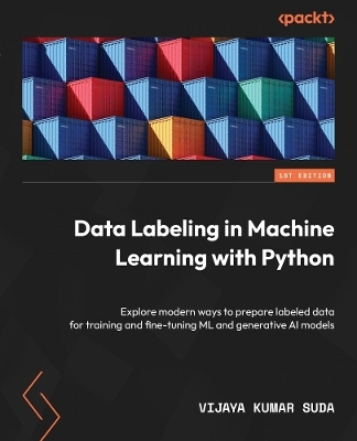 Data Labeling in Machine Learning with Python - Vijaya Kumar Suda