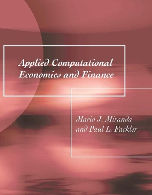 Applied Computational Economics and Finance - Mario J. Miranda, Paul L. Fackler