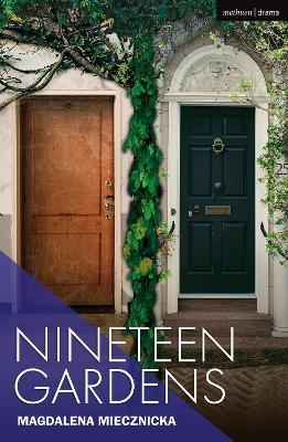 Nineteen Gardens - Magdalena Miecznicka