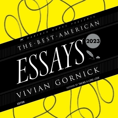 The Best American Essays 2023 - Robert Atwan, Vivian Gornick