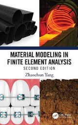 Material Modeling in Finite Element Analysis - Yang, Zhaochun