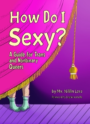 How Do I Sexy? - Mx. Nillin Lore