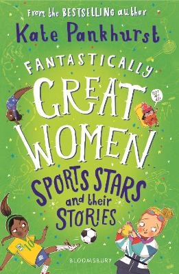 Fantastically Great Women Sports Stars and their Stories - Ms Kate Pankhurst