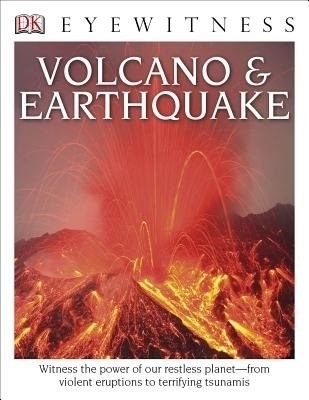 DK Eyewitness Books: Volcano and Earthquake - Susanna Van Rose