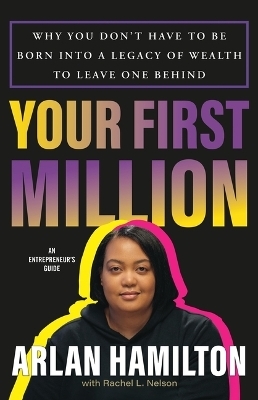 Your First Million - Arlan Hamilton