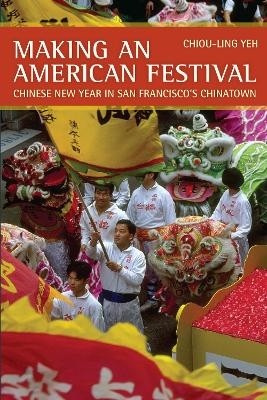 Making an American Festival - Chiou-ling Yeh