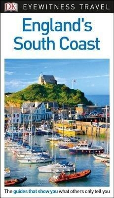 DK Eyewitness England's South Coast -  DK Travel