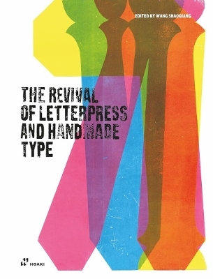 Revival of Letterpress and Handmade Type - Wang Sahoqiang