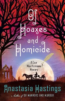 Of Hoaxes and Homicide - Anastasia Hastings