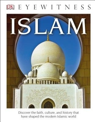 DK Eyewitness Books: Islam -  Dk