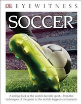 DK Eyewitness Books: Soccer (Library Edition) - Dk