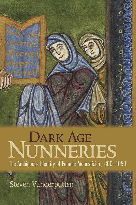 Dark Age Nunneries - Steven Vanderputten