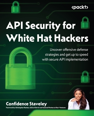 API Security for White Hat Hackers - Confidence Staveley