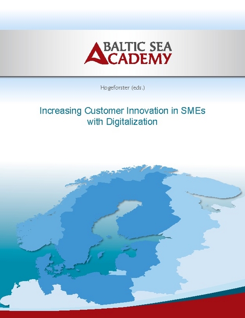 Increasing Customer Innovation in SMEs with Digitalization -  Baltic Sea Academy